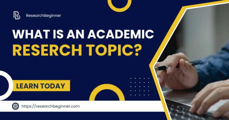 What is an Academic Research Topic?