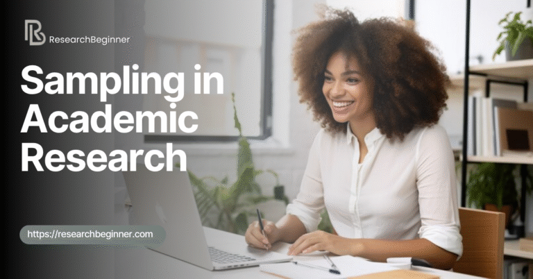 What is Sampling in academic research?