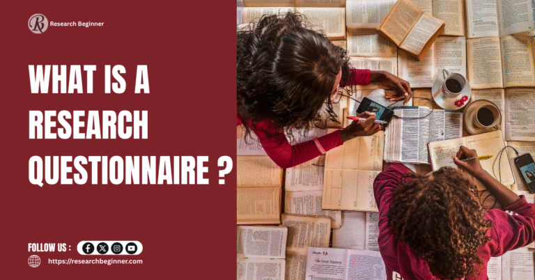 What is a Research Questionnaire?