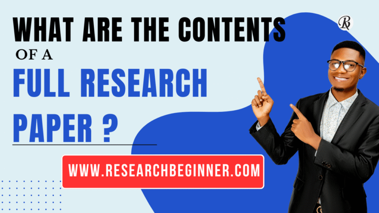 What Are the Contents of a Full Research Paper?